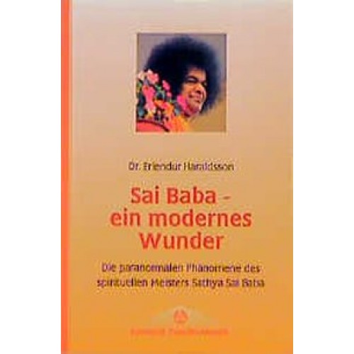 Sai Baba - ein modernes Wunder