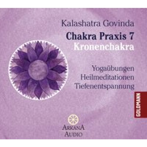Chakra Praxis 7 - Kronenchakra: Yogaübungen - Heilmeditation