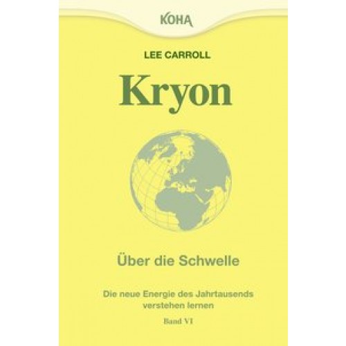 Kryon: Kryon6. Über die Schwelle. Die Energie des neuen Jahrtausends: Bd 6 (Broschiert)