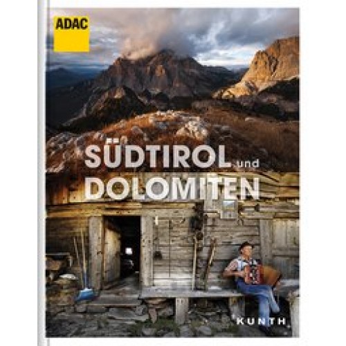 Südtirol und Dolomiten: ADAC Reisebildband (KUNTH ADAC Reisebildband) [Gebundene Ausgabe] [2014] KUN