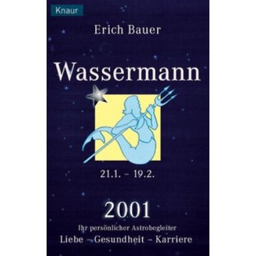 Ihr persönlicher Astrobegleiter 2001. Wassermann 21.1.-19.2.
