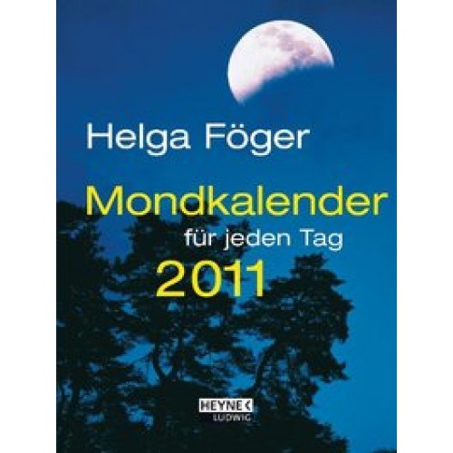 Mondkalender 2011 für jeden Tag