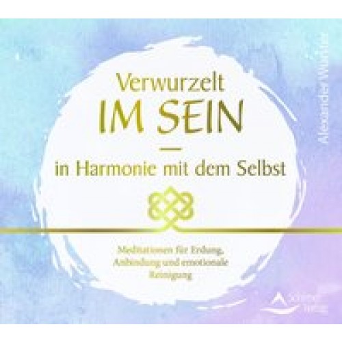 CD Verwurzelt im Sein – in Harmonie mit dem Selbst