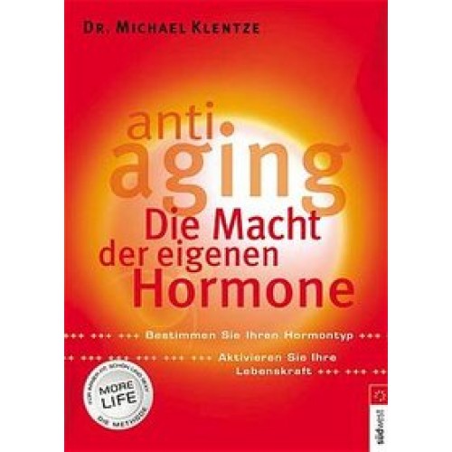 Anti-Aging - Die Macht der eigenen Hormone