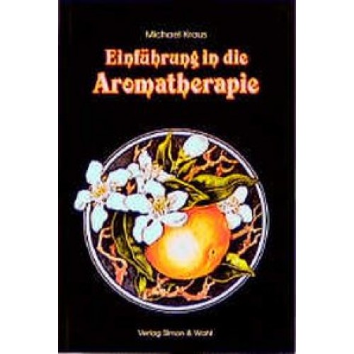 Einführung in die Aromatherapie