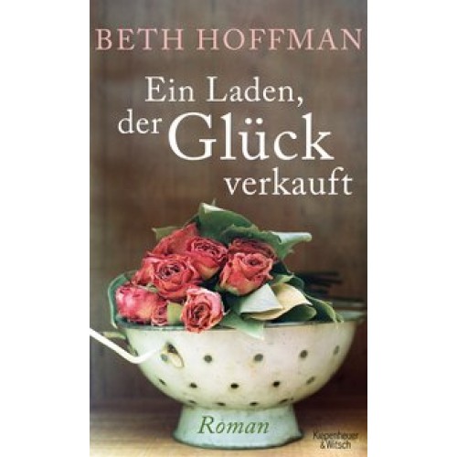 Ein Laden, der Glück verkauft: Roman [Gebundene Ausgabe] [2014] Beth Hoffman, Jenny Merling