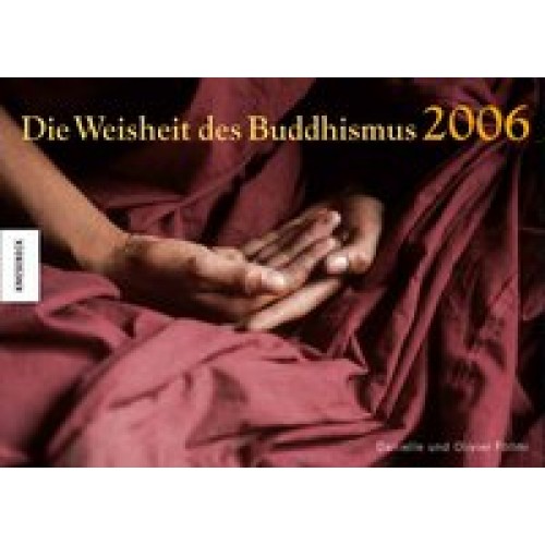 Die Weisheit des Buddhismus 2006