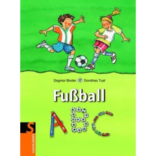 Fußball- ABC: Für die Vorschule und Grundschule [Gebundene Ausgabe] [2010] Binder, Dagmar