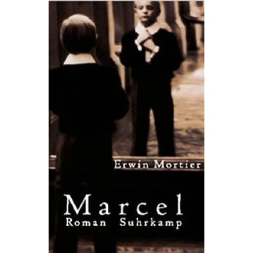 Marcel: Roman [Gebundene Ausgabe] [2001] Mortier, Erwin, Hüsmert, Waltraud