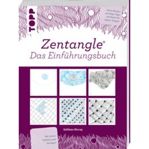 Zentangle® Das Einführungsbuch: Basic-Muster, wichtige Tipps und Raum für eigene Tangles [Taschenbuc