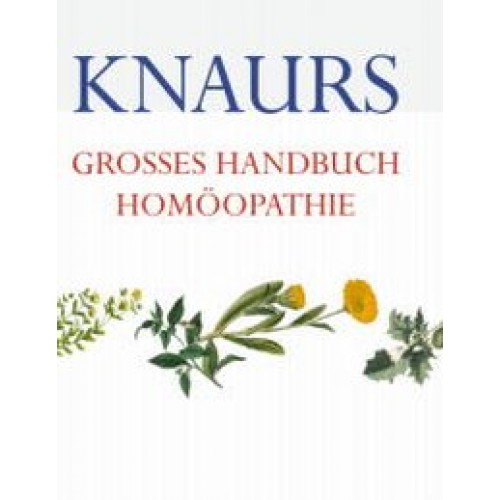 Knaurs grosser Atlas der Homöopathie