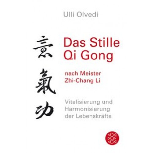 Das Stille Qi Gong...nach Meister Zhi-Chang Li